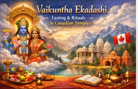 కెనడా ఆలయాల్లో వైకుంఠ ఏకాదశి ఉపవాసం & పూజా విధులు — ఆలయాలు