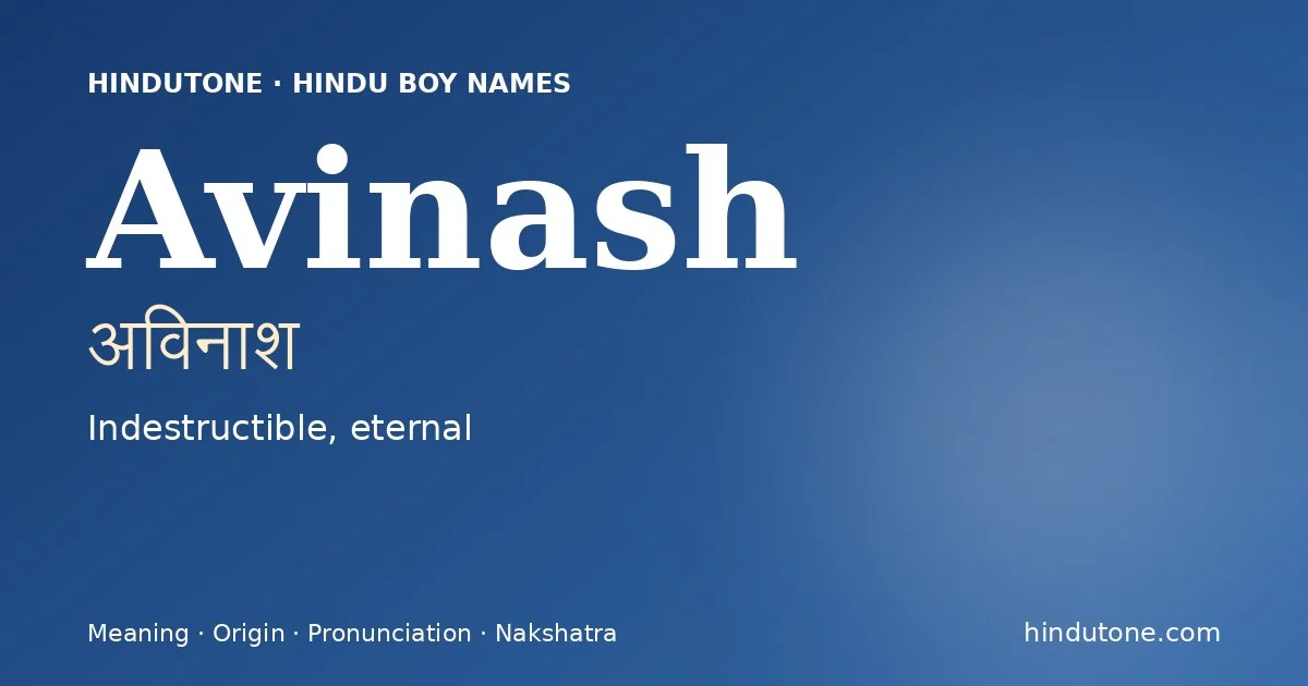 Avinash (अविनाश) — Hindu boy name meaning “Indestructible, eternal”