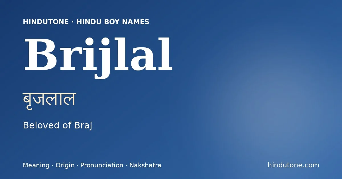 Brijlal (बृजलाल) — Hindu boy name meaning “Beloved of Braj”