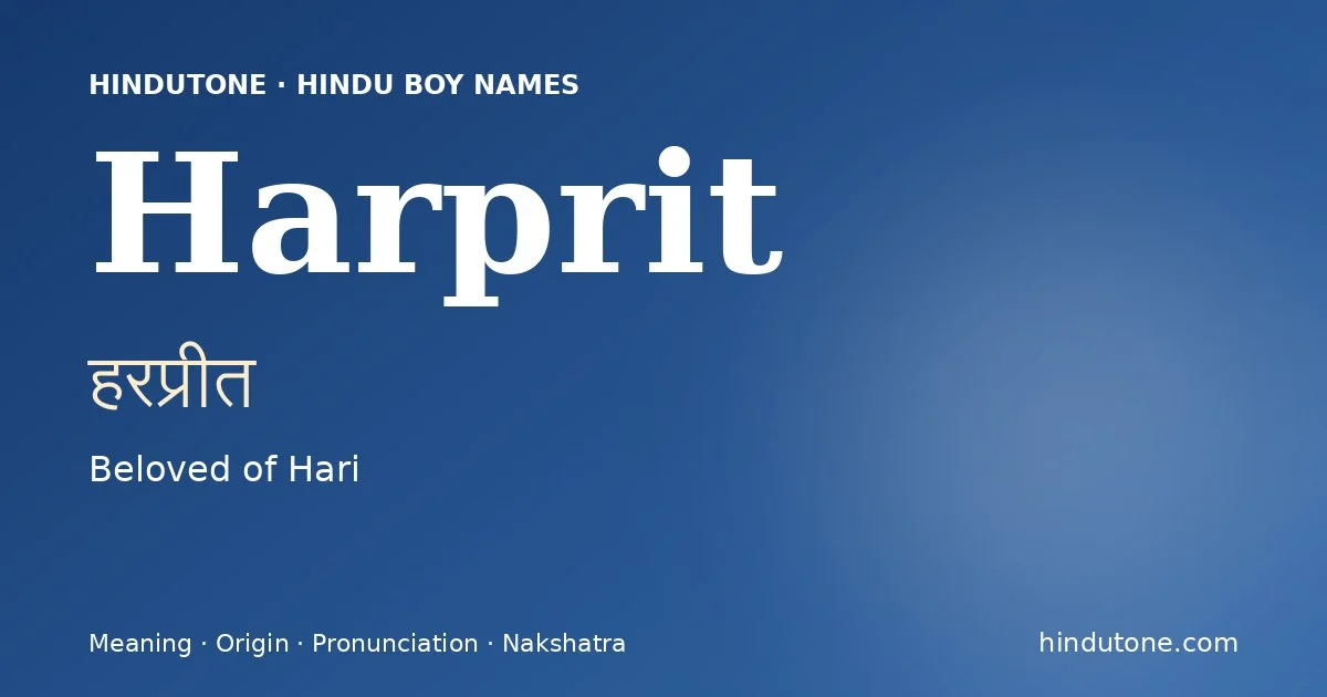 Harprit (हरप्रीत) — Hindu boy name meaning “Beloved of Hari”