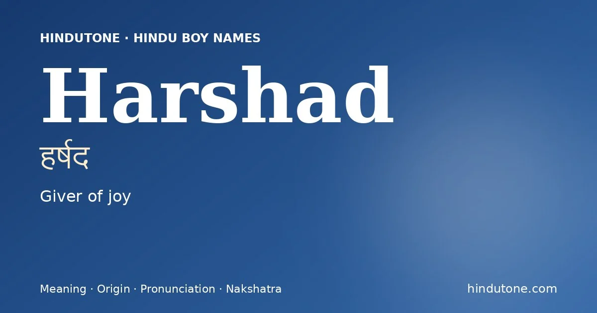 Harshad (हर्षद) — Hindu boy name meaning “Giver of joy”