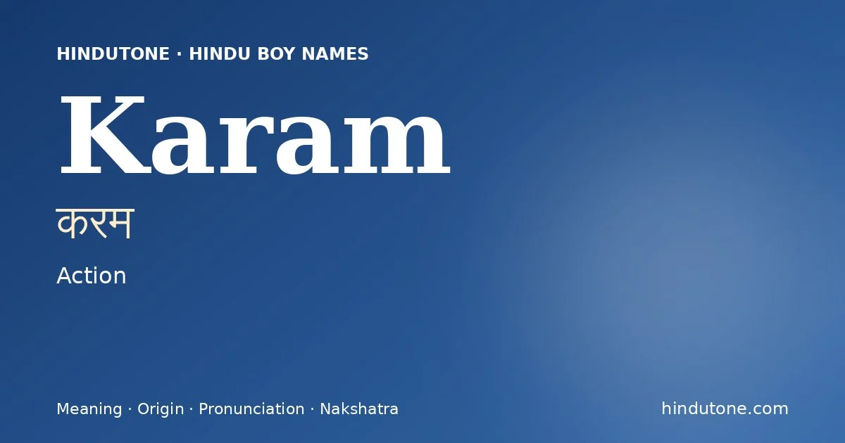 Karam (करम) — Hindu boy name meaning “Action”