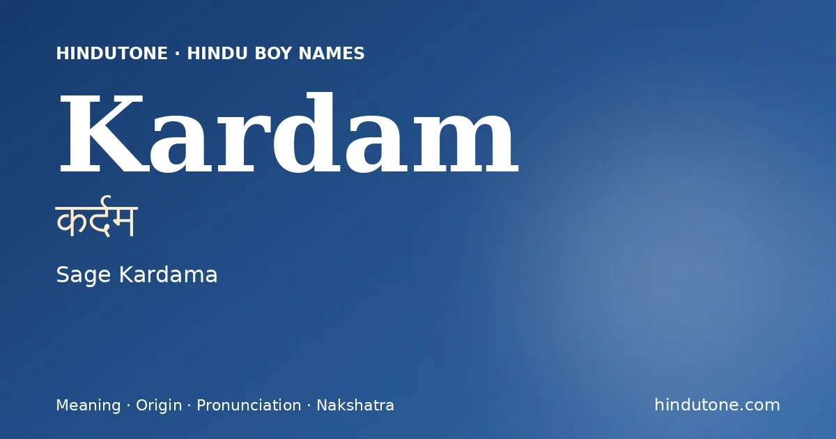 Kardam (कर्दम) — Hindu boy name meaning “Sage Kardama”