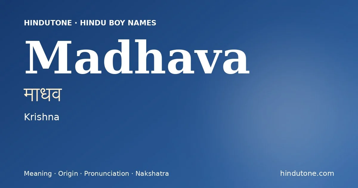 Madhava (माधव) — Hindu boy name meaning “Krishna”