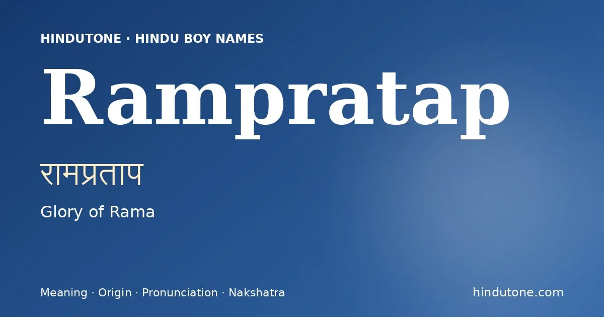 Rampratap (रामप्रताप) — Hindu boy name meaning “Glory of Rama”