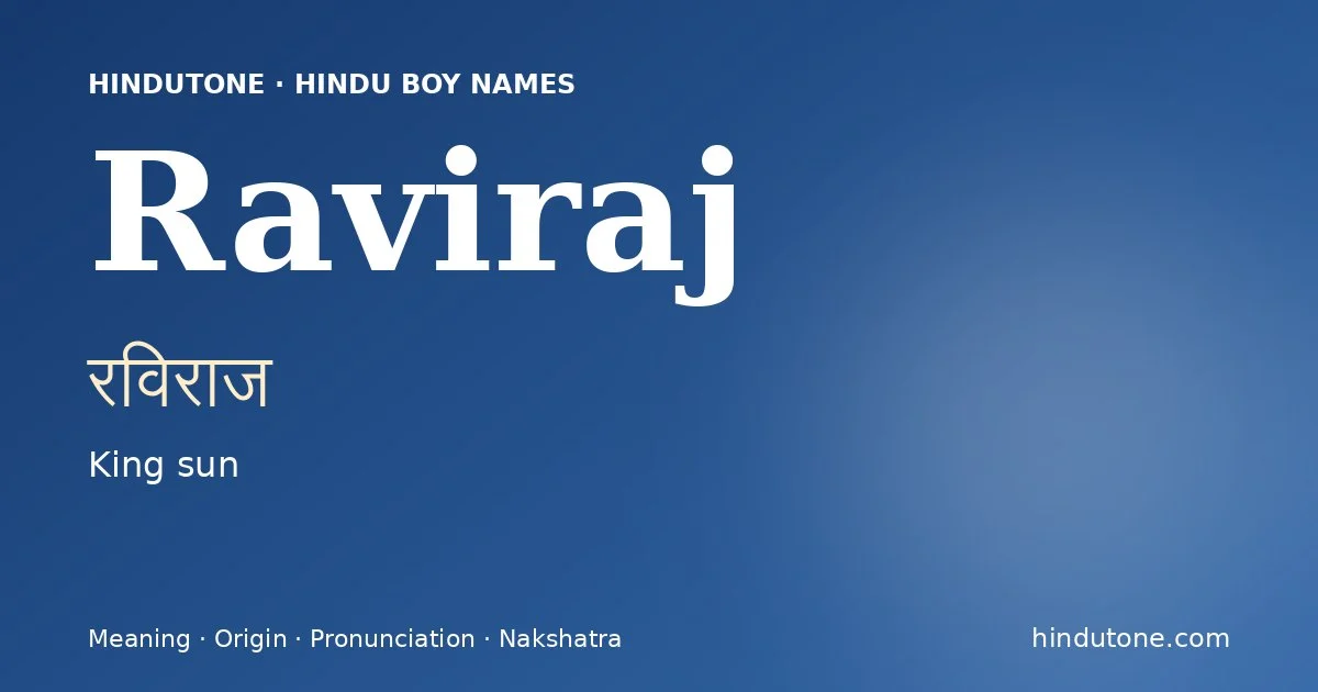 Raviraj (रविराज) — Hindu boy name meaning “King sun”