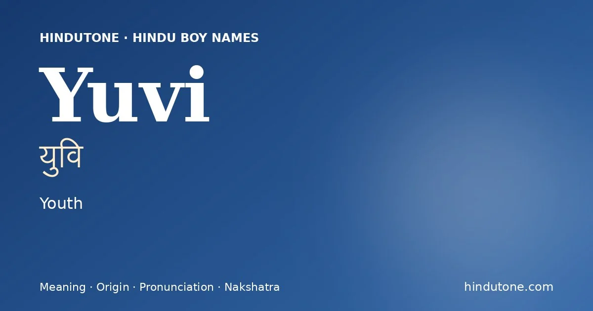 Yuvi (युवि) — Hindu boy name meaning “Youth”