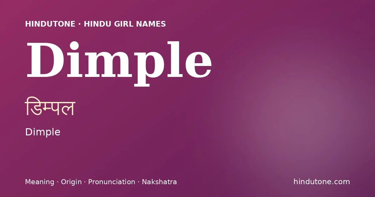 Dimple (डिम्पल) — Hindu girl name meaning “Dimple”