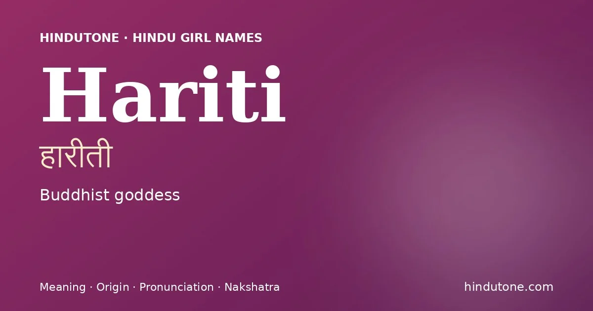 Hariti (हारीती) — Hindu girl name meaning “Buddhist goddess”