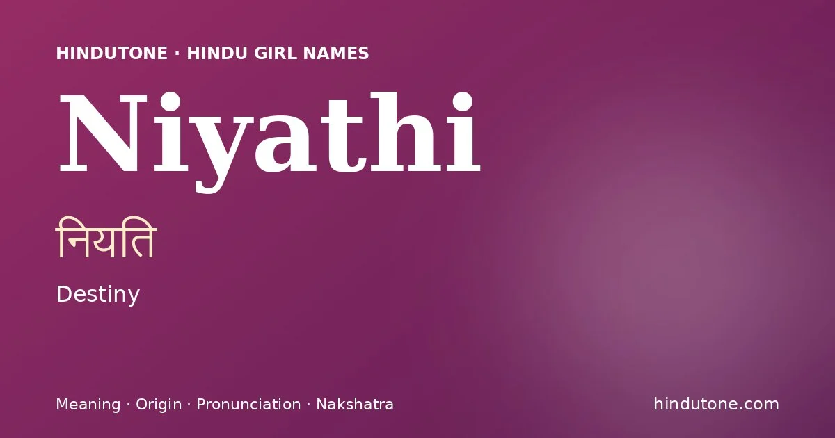 Niyathi (नियति) — Hindu girl name meaning “Destiny”