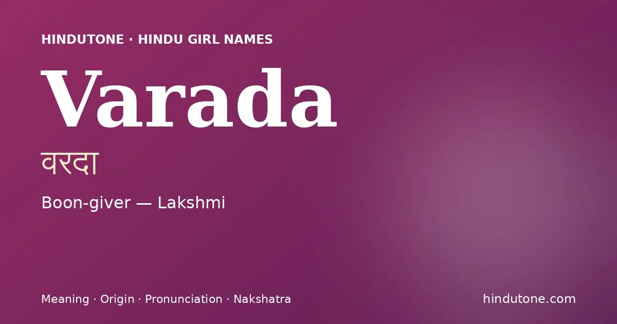 Varada (वरदा) — Hindu girl name meaning “Boon-giver — Lakshmi”