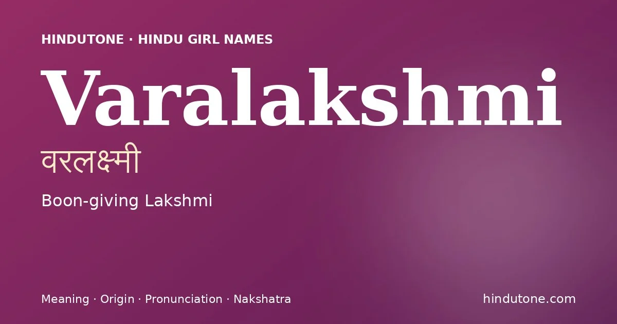 Varalakshmi (वरलक्ष्मी) — Hindu girl name meaning “Boon-giving Lakshmi”